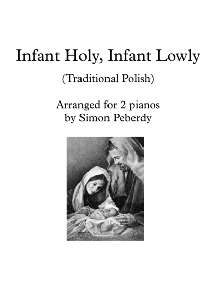 Infant Holy, Infant Lowly. Arranged for 2 pianos by Simon Peberdy