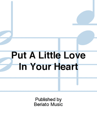 Book cover for Put A Little Love In Your Heart