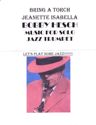 Book cover for Bring A Torch Jeanette Isabella For Solo Jazz Trumpet