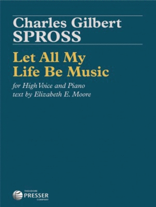 Book cover for Let All My Life Be Music