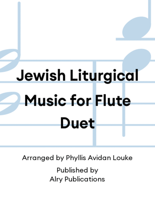 Jewish Liturgical Music for Flute Duet