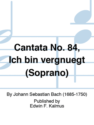 Book cover for Cantata No. 84, Ich bin vergnuegt (Soprano)