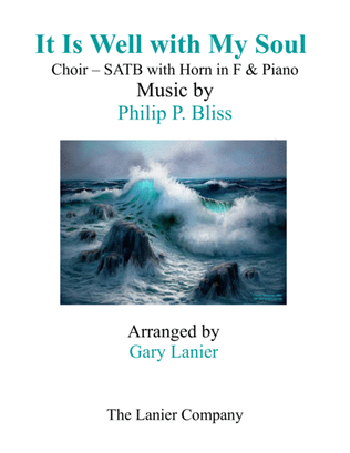 IT IS WELL WITH MY SOUL (Choir - SATB with Horn in F & Piano)