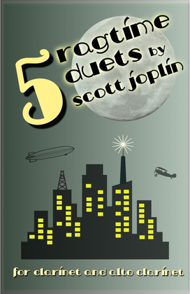 Book cover for Five Ragtime Duets by Scott Joplin for Clarinet and Alto Clarinet