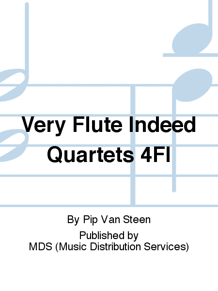 VERY FLUTE INDEED Quartets 4Fl