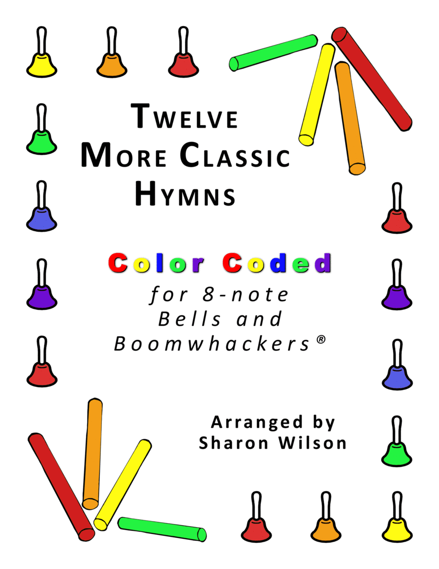 Twelve More Classic Hymns (for 8-note Bells and Boomwhackers with Color Coded Notes) image number null