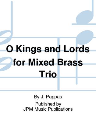 Book cover for O Kings and Lords for Mixed Brass Trio