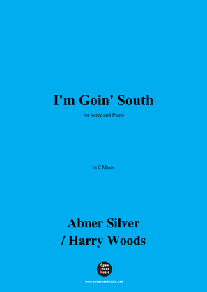 Abner Silver,Harry Woods-Im Goin' South,in C Major