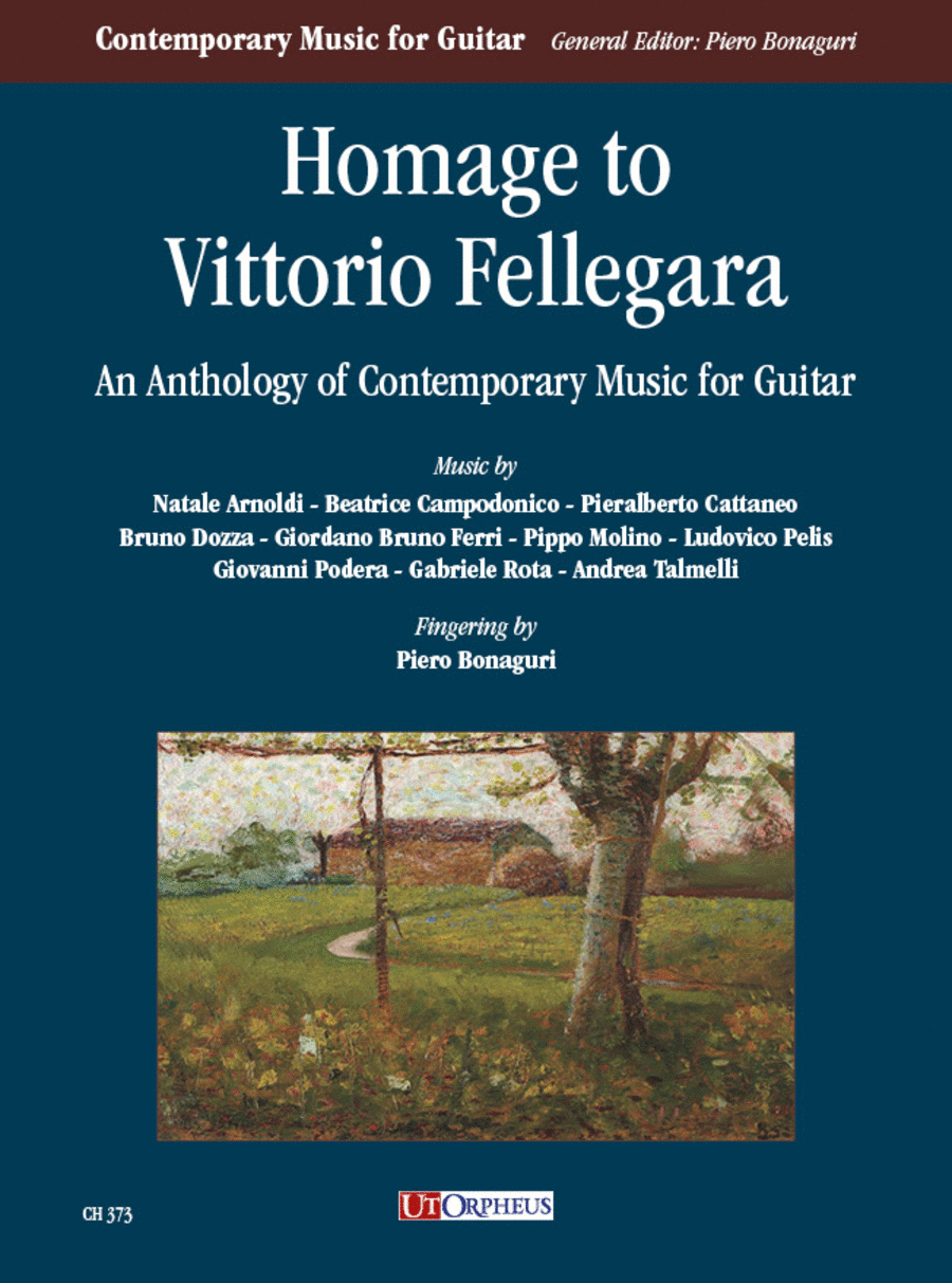 Homage to Vittorio Fellegara. An Anthology of Contemporary Music for Guitar (Arnoldi, Campodonico, Cattaneo, Dozza, Ferri, Molino, Pelis, Podera, Rota, Talmelli). Preface by Renzo Cresti