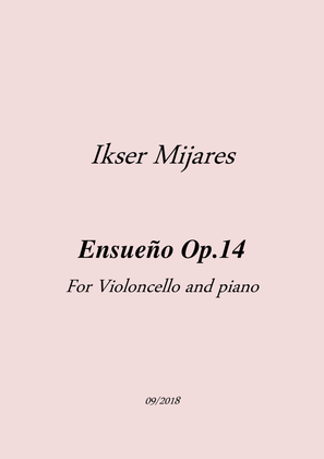 Ensueño Op.14 For Cello and Piano