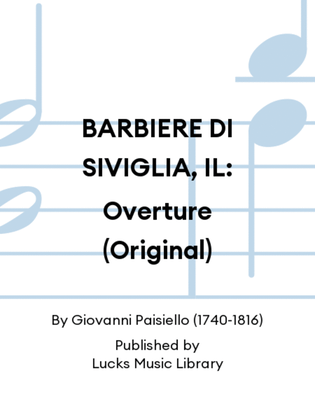 BARBIERE DI SIVIGLIA, IL: Overture (Original)
