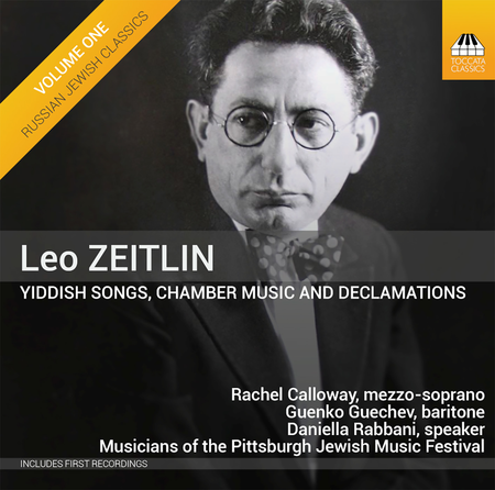 Leo Zeitlin: Yiddish Songs, Chamber Music, and Declamations
