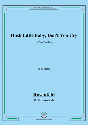 Book cover for M.H. Rosenfeld-Hush Little Baby,Dont You Cry,in G Major,for Voice and Piano