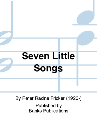 Seven Little Songs
