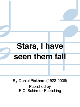 Stars, I have seen them fall