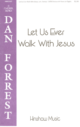 Book cover for Let Us Ever Walk with Jesus