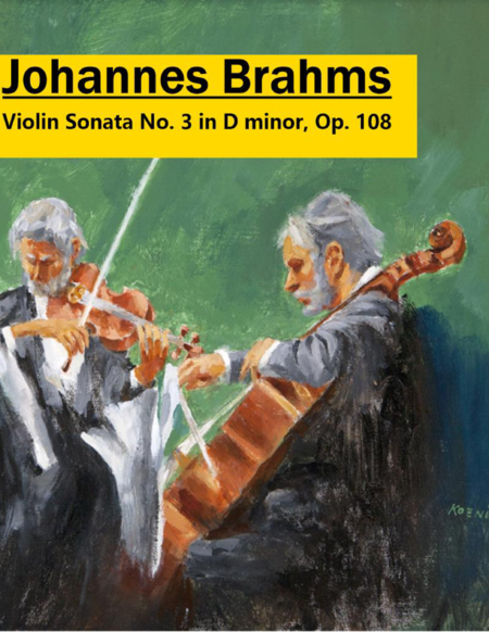 Johannes Brahms—Violin Sonata No. 3 in D minor, Op. 108 for Violin and piano
