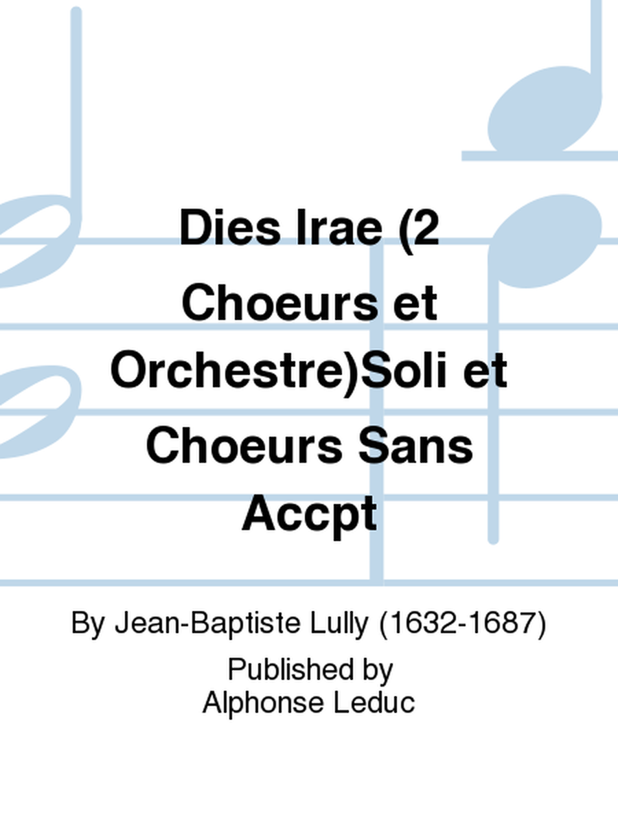 Dies Irae (2 Choeurs et Orchestre)Soli et Choeurs Sans Accpt