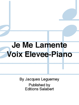 Book cover for Je Me Lamente Voix Elevee-Piano