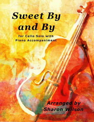 Sweet By and By (Easy Cello Solo with Piano Accompaniment)