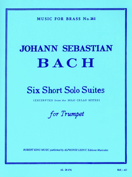 Six Short Solo Suites, Adapted For Trumpet By Robert King