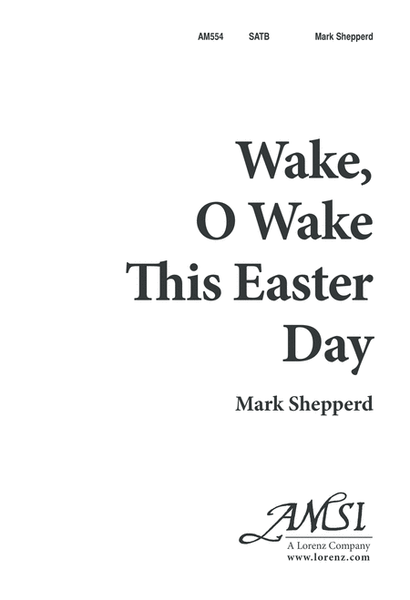 Wake, O Wake, This Easter Day