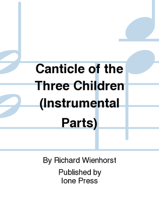 Canticle of the Three Children (Instrumental Parts)