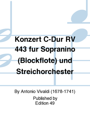 Book cover for Konzert C-Dur RV 443 fur Sopranino (Blockflote) und Streichorchester