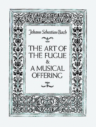 Book cover for The Art of the Fugue and A Musical Offering