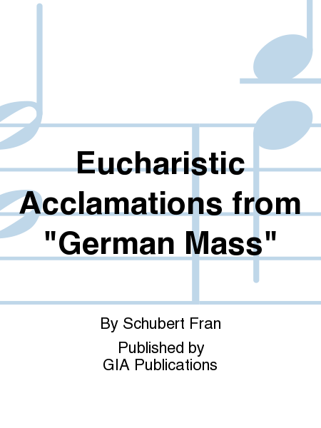 Eucharistic Acclamations from German Mass