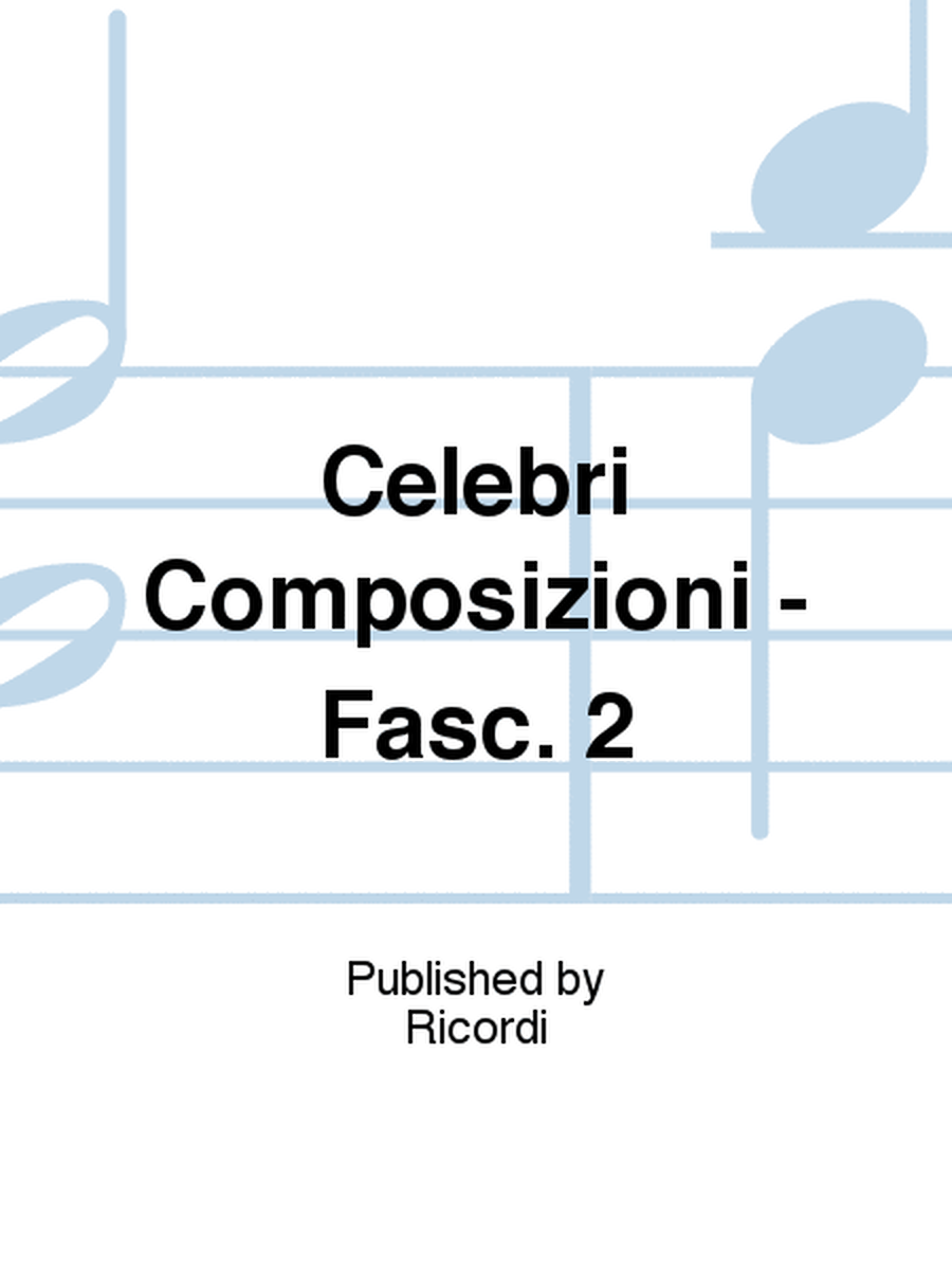 Celebri Composizioni - Fasc. 2