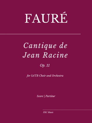 Cantique de Jean Racine (for SATB Choir and Orchestra)