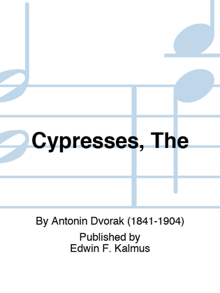 Cypresses, The