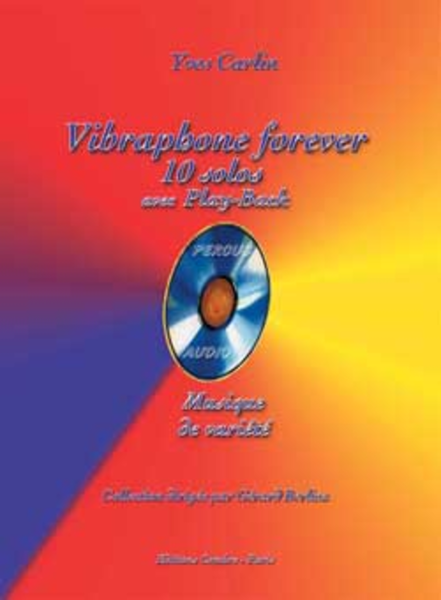 Vibraphone forever: 10 solos avec play-back by Yves Carlin Vibraphone - Sheet Music