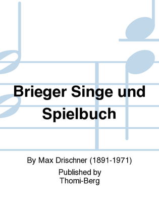 Brieger Singe und Spielbuch