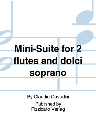 Mini-Suite for 2 flutes and dolci soprano