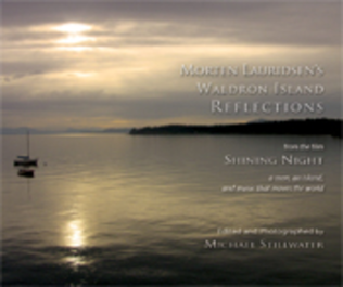 Morten Lauridsen's Waldron Island Reflections from the Film "Shining Night"