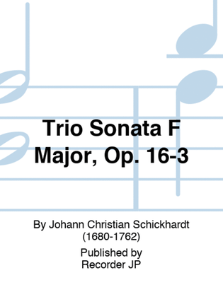 Trio Sonata F Major, Op. 16-3