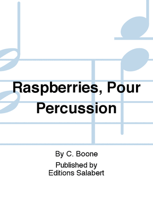 Raspberries, Pour Percussion