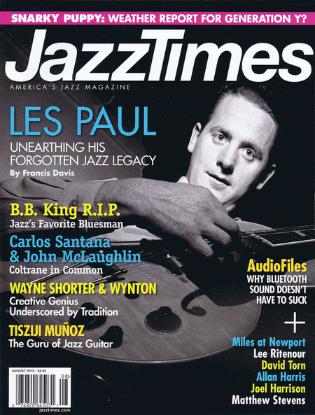 Jazz Times Magazine July / August 2015