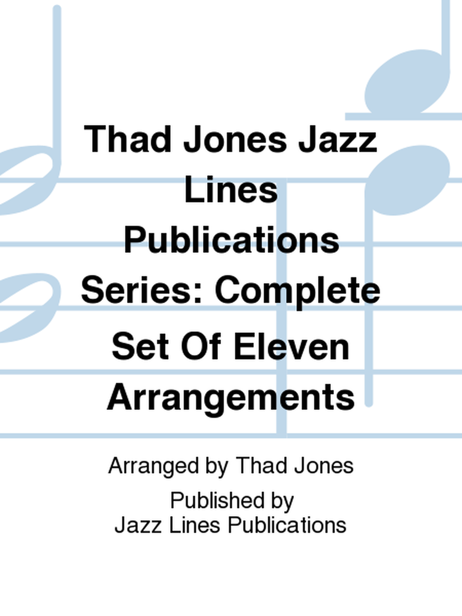 Thad Jones Jazz Lines Publications Series: Complete Set Of Eleven Arrangements