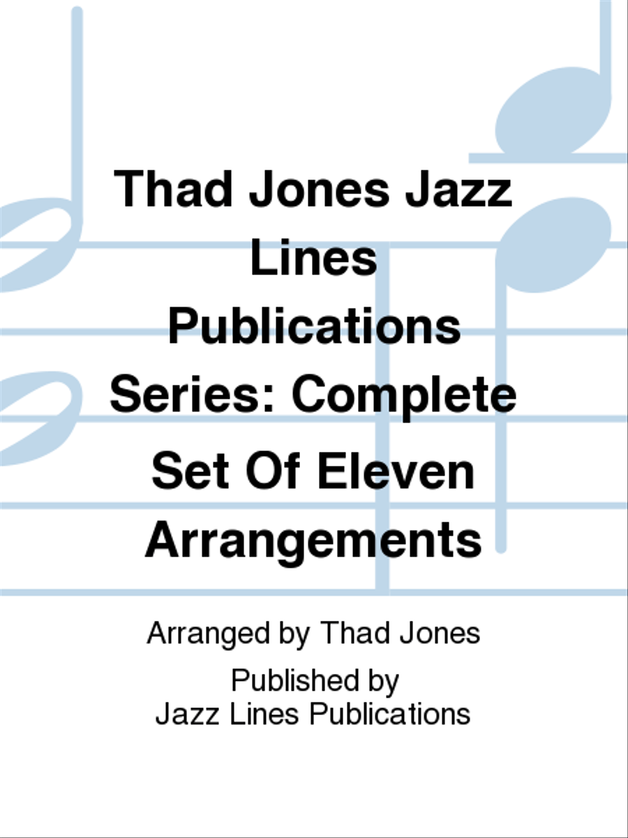 Thad Jones Jazz Lines Publications Series: Complete Set Of Eleven Arrangements