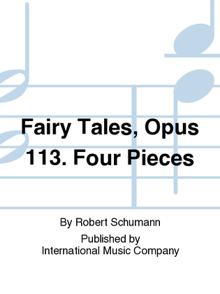 Book cover for Fairy Tales, Opus 113. Four Pieces