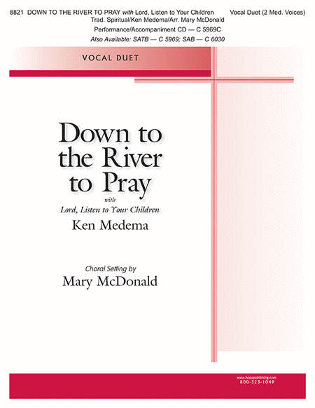 Down To The River To Pray With  Lord, Listen To Your Children 