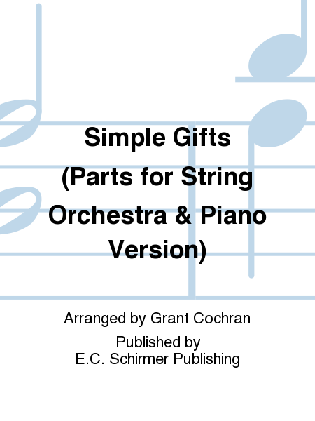 Simple Gifts (Parts for String Orchestra & Piano Version)