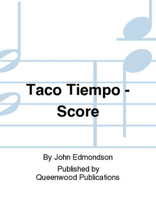 Taco Tiempo - Score