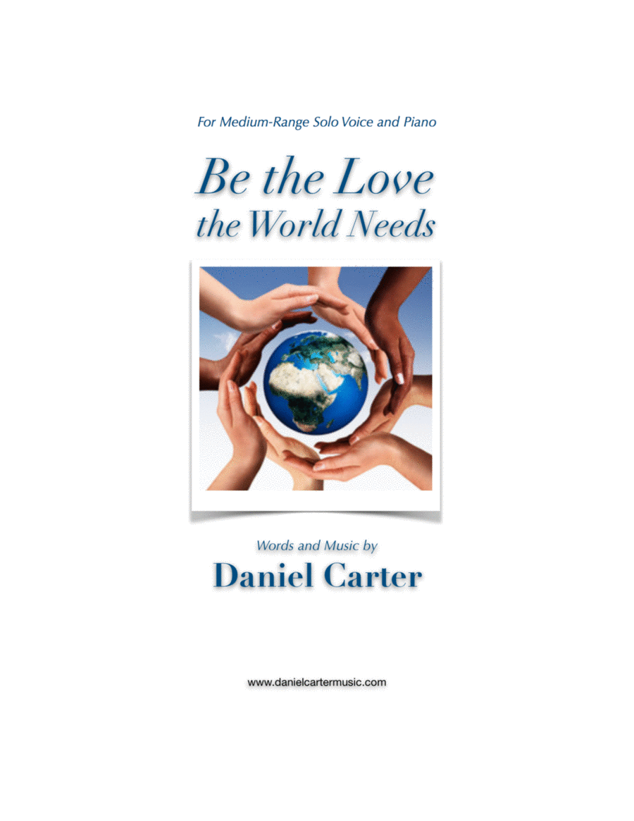 Be the Love the World Needs—Medium-Range Solo Voice and Piano image number null