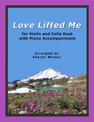 Book cover for Love Lifted Me (for Violin and Cello Duet with Piano accompaniment)