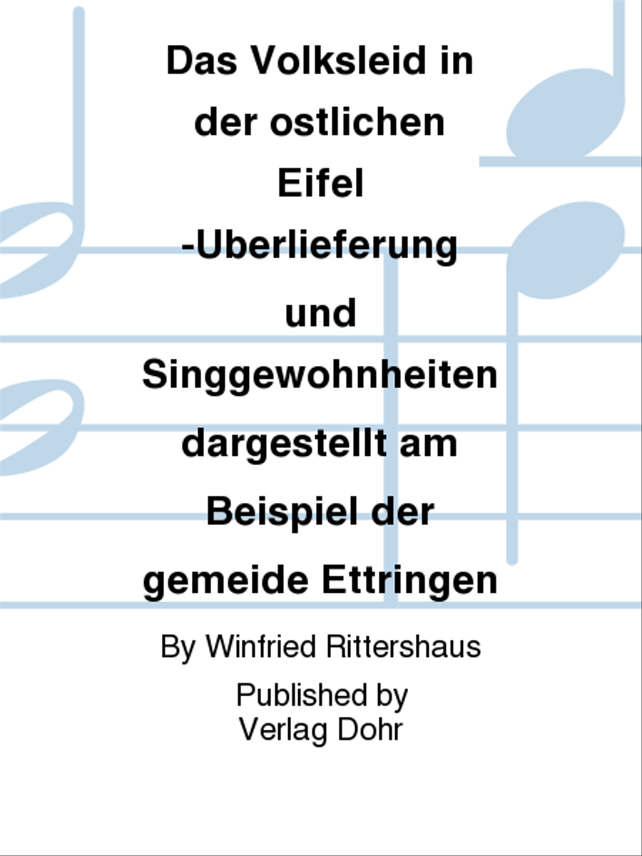 Das Volksleid in der östlichen Eifel -Überlieferung und Singgewohnheiten dargestellt am Beispiel der gemeide Ettringen- Collection / Songbook scores gallery preview page 1