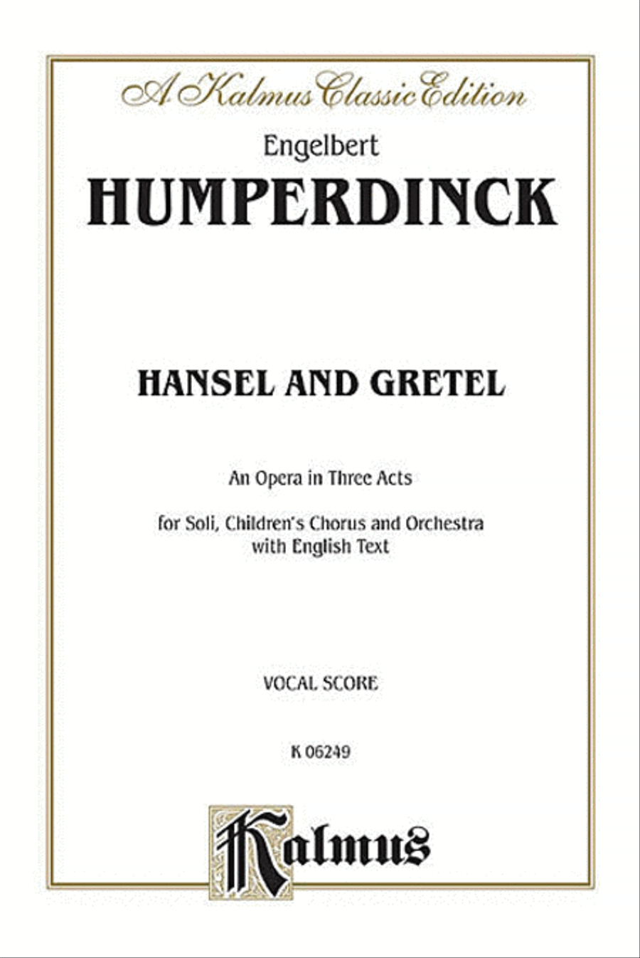 Hansel and Gretel by Engelbert Humperdinck Voice - Sheet Music
